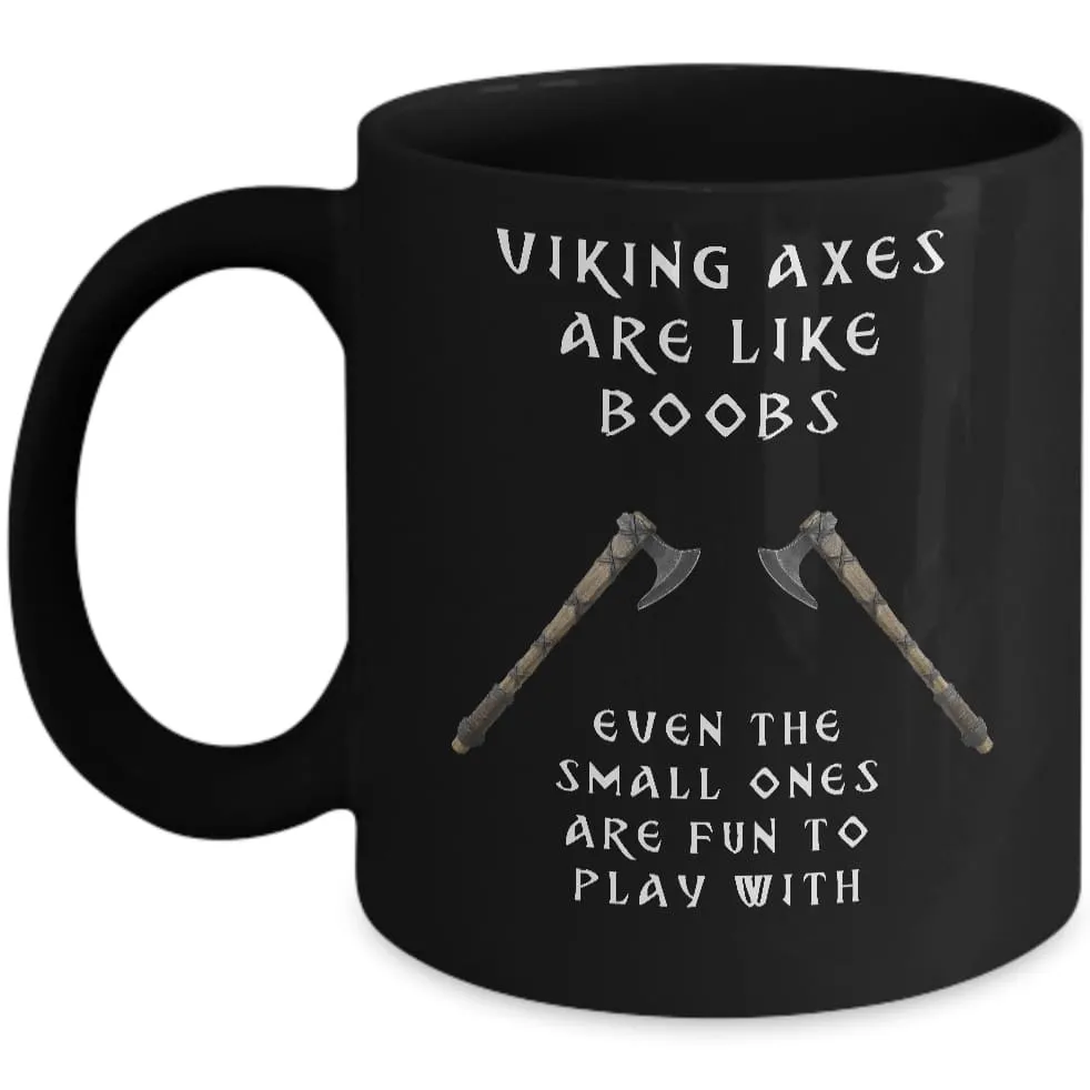 Viking Axes Are Like Boobs Black Mug